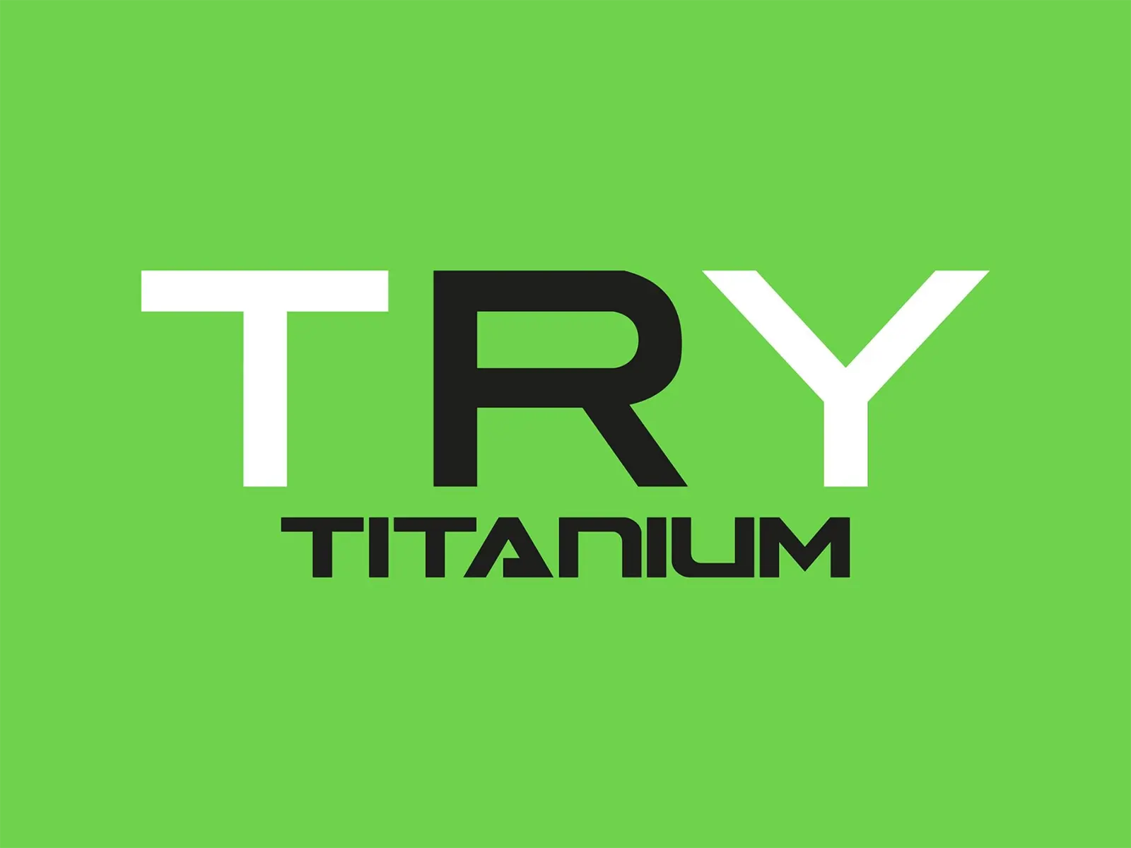 Try Titanium